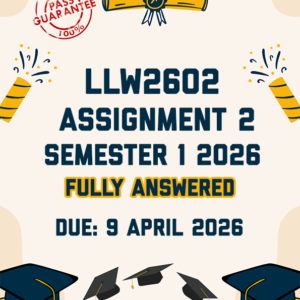 LLW2602 ASSIGNMENT 2 SEMESTER 1 2026 - FULLY ANSWERED (DUE 9 APRIL 2026)