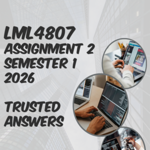 LML4807 Assignment 2 Semester 1 2026 (100% TRUSTED & BEST ANSWERS) – April 2026