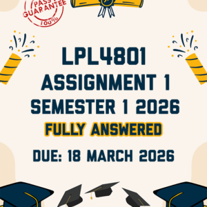 LPL4801 ASSIGNMENT 1 SEMESTER 1 2026 - FULLY ANSWERED (DUE 18 MARCH 2026)