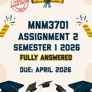 MNM3701 ASSIGNMENT 2 SEMESTER 1 2026 - FULLY ANSWERED (DUE APRIL 2026)