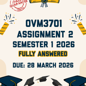 OVM3701 ASSIGNMENT 2 SEMESTER 1 2026 - FULLY ANSWERED (DUE 28 MARCH 2026)
