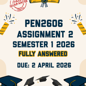 PEN2606 ASSIGNMENT 2 SEMESTER 1 2026 - FULLY ANSWERED (DUE 2 APRIL 2026)