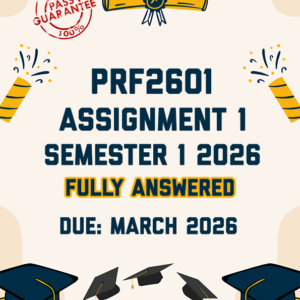 PRF2601 ASSIGNMENT 1 SEMESTER 1 2026 - FULLY ANSWERED (DUE MARCH 2026)