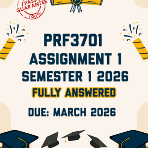 PRF3701 ASSIGNMENT 1 SEMESTER 1 2026 - FULLY ANSWERED (DUE MARCH 2026)