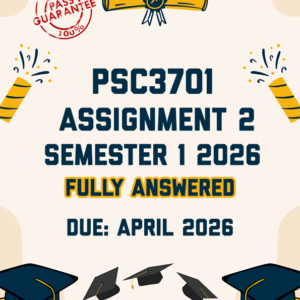 PSC3701 ASSIGNMENT 2 SEMESTER 1 2026 - FULLY ANSWERED (DUE APRIL 2026)