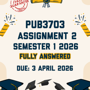 PUB3703 ASSIGNMENT 2 SEMESTER 1 2026 - FULLY ANSWERED (DUE 3 APRIL 2026)