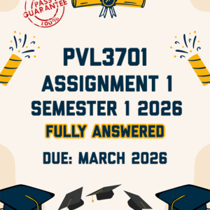 PVL3701 ASSIGNMENT 1 SEMESTER 1 2026 - FULLY ANSWERED (DUE MARCH 2026)