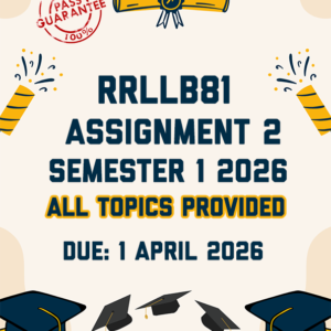 RRLLB81 ASSIGNMENT 2 SEMESTER 1 2026 - ALL TOPICS PROVIDED (DUE 1 APRIL 2026)
