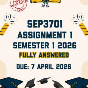 SEP3701 ASSIGNMENT 1 SEMESTER 1 2026 - FULLY ANSWERED (DUE 7 APRIL 2026)