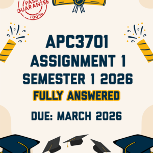 APC3701 ASSIGNMENT 1 SEMESTER 1 2026 - FULLY ANSWERED (DUE MARCH 2026)