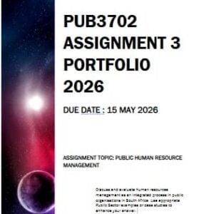 PUB3702 Assignment 3 Portfolio 2026 | Due 15 May 2026 - Distinction Guaranteed