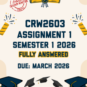 CRW2603 ASSIGNMENT 1 SEMESTER 1 2026 - TWO ESSAYS PROVIDED (DUE MARCH 2026)