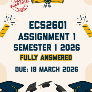 ECS2601 ASSIGNMENT 1 SEMESTER 1 2026 - FULLY ANSWERED (DUE 19 MARCH 2026)