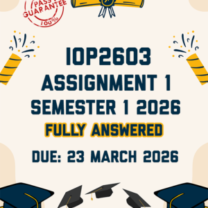 IOP2603 ASSIGNMENT 1 SEMESTER 1 2026 - FULLY ANSWERED (DUE 23 MARCH 2026)