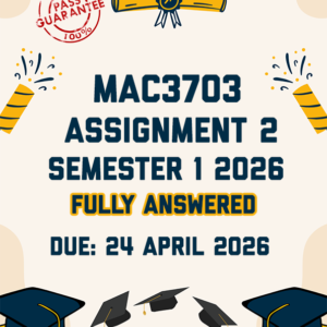 MAC3703 ASSIGNMENT 2 SEMESTER 1 2026 - FULLY ANSWERED (DUE 24 APRIL 2026)