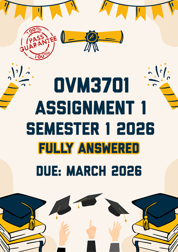 OVM3701 ASSIGNMENT 1 SEMESTER 1 2026 - FULLY ANSWERED (DUE MARCH 2026)