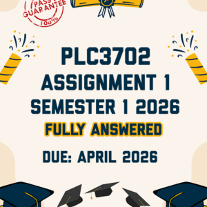 PLC3702 ASSIGNMENT 1 SEMESTER 1 2026 - FULLY ANSWERED (DUE APRIL 2026)