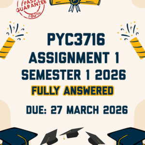 PYC3716 ASSIGNMENT 1 SEMESTER 1 2026 - FULLY ANSWERED (DUE 27 MARCH 2026)