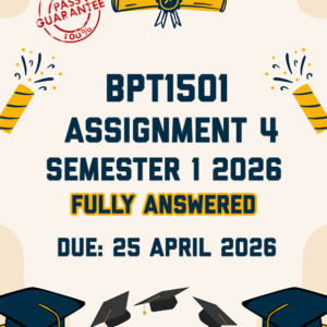 BPT1501 ASSIGNMENT 4 SEMESTER 1 2026 - BOTH SIDES OF THE ARGUMENT PROVIDED (DUE 25 APRIL 2026)