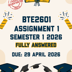 BTE2601 ASSIGNMENT 1 (QUIZ) SEMESTER 1 2026 - ALL CORRECT ANSWERS SHOWN (DUE 29 APRIL 2026)