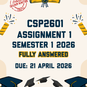CSP2601 ASSIGNMENT 1 (QUIZ) SEMESTER 1 2026 - ALL CORRECT ANSWERS PROVIDED (DUE 21 APRIL 2026)