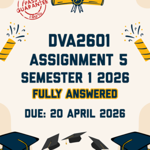 DVA2601 ASSIGNMENT 5 SEMESTER 1 2026 - TWO ESSAYS PROVIDED (DUE 20 APRIL 2026)