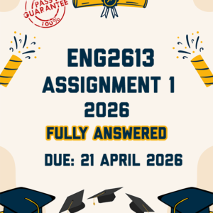 ENG2613 ASSIGNMENT 1 2026 - FULLY ANSWERED (DUE 21 APRIL 2026)