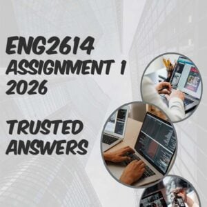ENG2614 Assignment 1 2026 (100% TRUSTED & BEST ANSWERS) – 4 MAY 2026