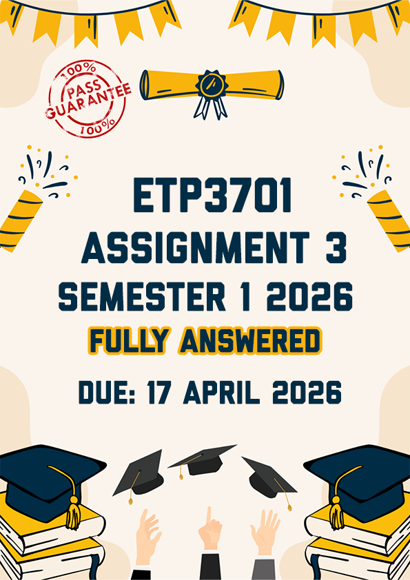 ETP3701 ASSIGNMENT 3 (QUIZ) SEMESTER 1 2026 - ALL CORRECT ANSWERS SHOWN (DUE 17 APRIL 2026)