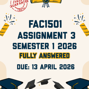 FAC1501 ASSIGNMENT 3 (QUIZ) SEMESTER 1 2026 - ALL CORRECT ANSWERS SHOWN (DUE 13 APRIL 2026)