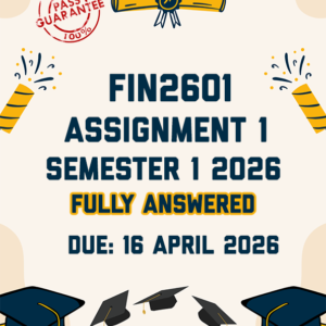 FIN2601 ASSIGNMENT 1 SEMESTER 1 2026 - FULLY ANSWERED (DUE 16 APRIL 2026)