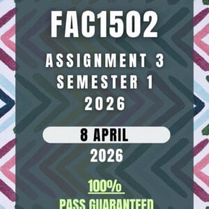 FAC1502 Assignment 3 Semester 1 (2026) | Complete Solutions & Detailed Answers | Due 8 APRIL 2026 | UNISA