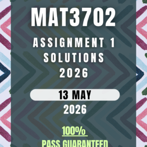 MAT3702 Assignment 1 (2026) | Complete Solutions & Calculations | Due 13 May 2026 | UNISA