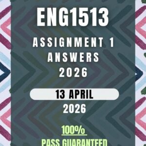 ENG1513 Assignment 1 (2026) | Complete Solutions & Detailed Answers | Due 13 April 2026 | UNISA