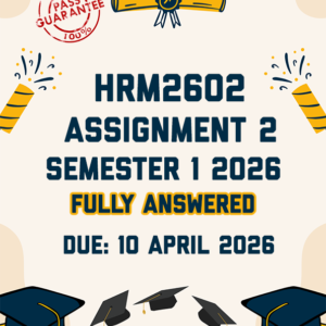 HRM2602 ASSIGNMENT 2 SEMESTER 1 2026 - FULLY ANSWERED (DUE 10 APRIL 2026)