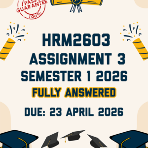 HRM2603 ASSIGNMENT 3 SEMESTER 1 2026 - FULLY ANSWERED (DUE 23 APRIL 2026)
