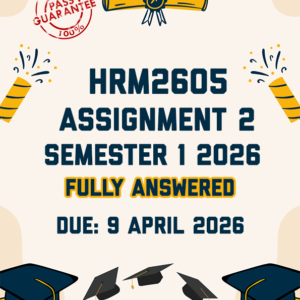HRM2605 ASSIGNMENT 2 SEMESTER 1 2026 - FULLY ANSWERED (DUE 9 APRIL 2026)