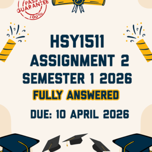HSY1511 ASSIGNMENT 2 SEMESTER 1 2026 - ALL 4 TOPICS PROVIDED (DUE 10 APRIL 2026)