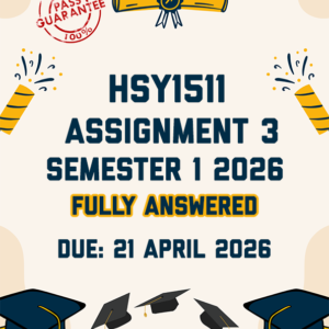 HSY1511 ASSIGNMENT 3 (QUIZ) SEMESTER 1 2026 - ALL CORRECT ANSWERS PROVIDED (DUE 21 APRIL 2026)