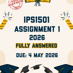 IPS1501 ASSIGNMENT 1 (QUIZ) 2026 - FULLY ANSWERED (DUE 4 MAY 2026)