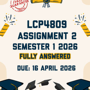 LCP4809 ASSIGNMENT 2 SEMESTER 1 2026 - FULLY ANSWERED (DUE 16 APRIL 2026)