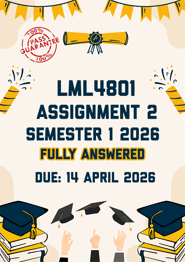 LML4801 ASSIGNMENT 2 SEMESTER 1 2026 - TWO ANSWERS PROVIDED (DUE 14 APRIL 2026)