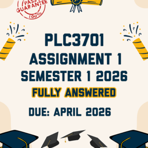 PLC3701 ASSIGNMENT 1 SEMESTER 1 2026 - ALL FOUR ESSAYS PROVIDED (DUE APRIL 2026)