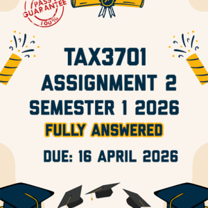 TAX3701 ASSIGNMENT 2 SEMESTER 1 2026 - FULLY ANSWERED (DUE 16 APRIL 2026)