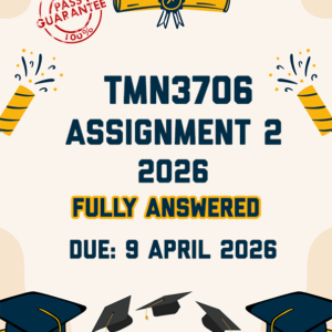 TMN3706 ASSIGNMENT 2 2026 - FULLY ANSWERED (DUE 9 APRIL 2026)