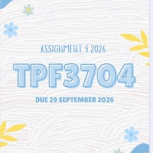 TPF3704 Assignment 4 2026 | Due 29 September 2026 - Distinction Guaranteed