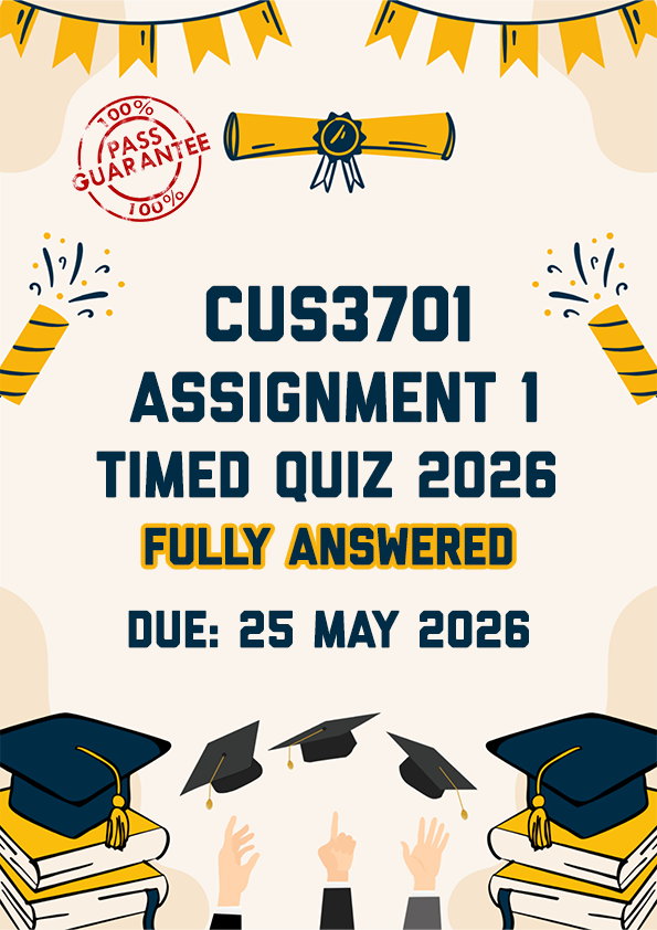 CUS3701 ASSIGNMENT 1 (QUIZ) 2026 - ALL CORRECT ANSWERS SHOWN (DUE 25 MAY 2026)