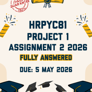 HRPYC81 PROJECT 1 (THE PSYCHOLOGY OF MATTERING) ASSIGNMENT 2 2026 - FULLY ANSWERED (DUE 5 MAY 2026)