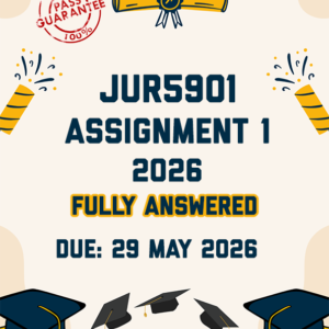 JUR5901 ASSIGNMENT 1 2026 - FULLY ANSWERED (DUE 29 MAY 2026)