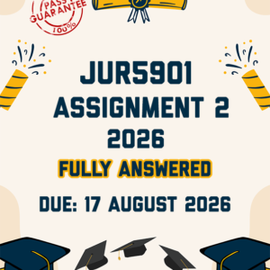 JUR5901 ASSIGNMENT 2 2026 - FULLY ANSWERED (DUE 17 AUGUST 2026)